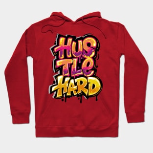 Hustle Hard - Typhography Style Hoodie